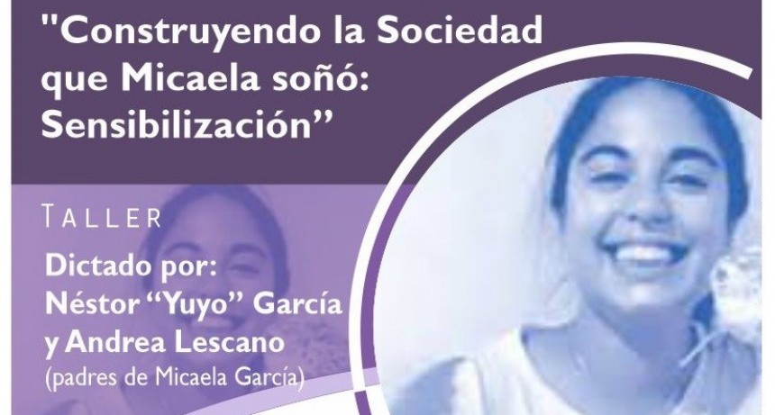 Cupo completo para el taller 'Construyendo la Sociedad que Micaela soñó: sensibilización'