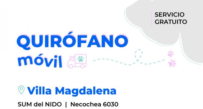 El Quirófano Veterinario Móvil atenderá en el barrio Villa Magdalena