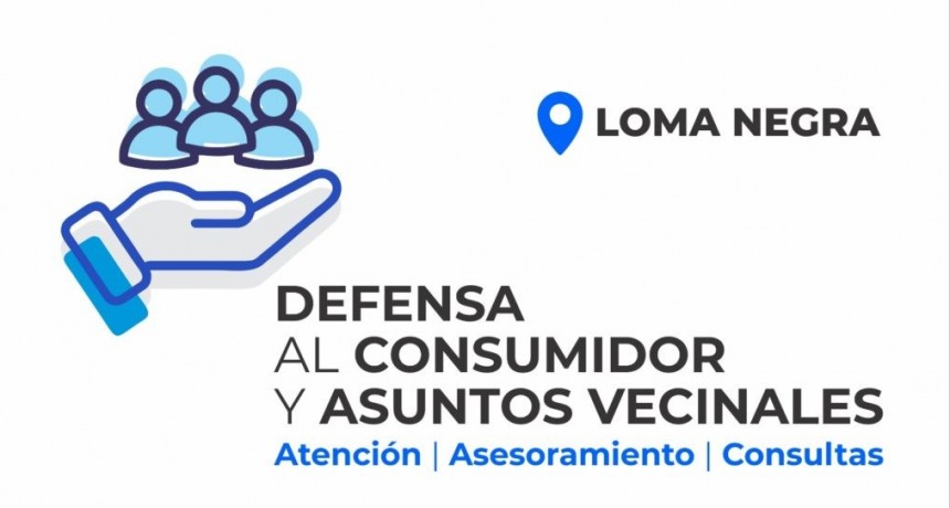 Defensa al Consumidor del Municipio atenderá en Loma Negra