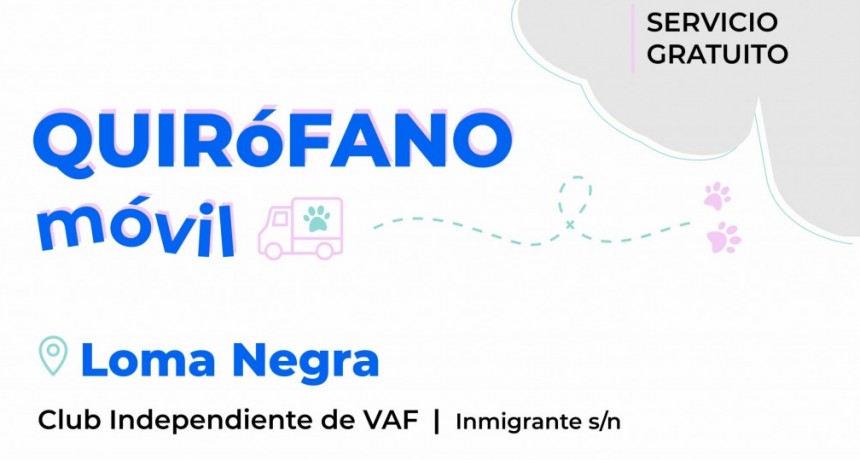 El Quirófano Veterinario Móvil iniciará su recorrido de septiembre en Loma Negra e Hinojo