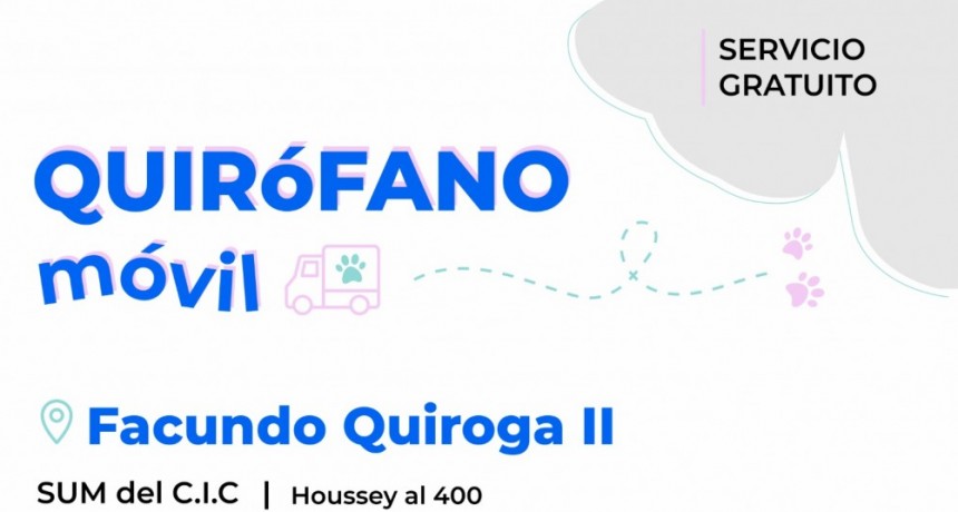 Quirófano veterinario móvil: castraciones en Facundo Quiroga II y Villa Mailín.